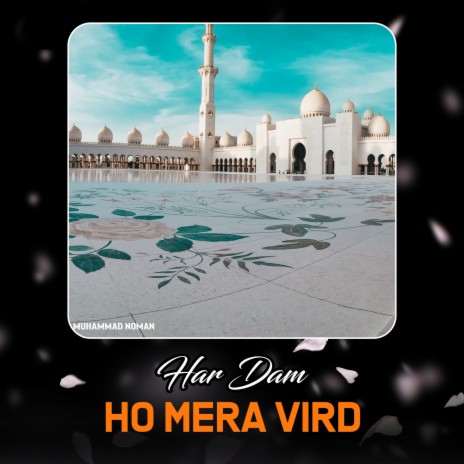 Har Dam Ho Mera Vird | Boomplay Music