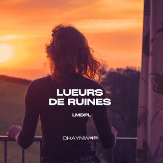 Lueurs de ruines lyrics | Boomplay Music