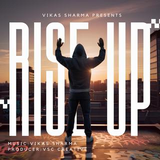 Rise Up (Vikas Sharma)