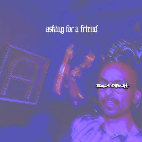 Asking For A Friend | Boomplay Music