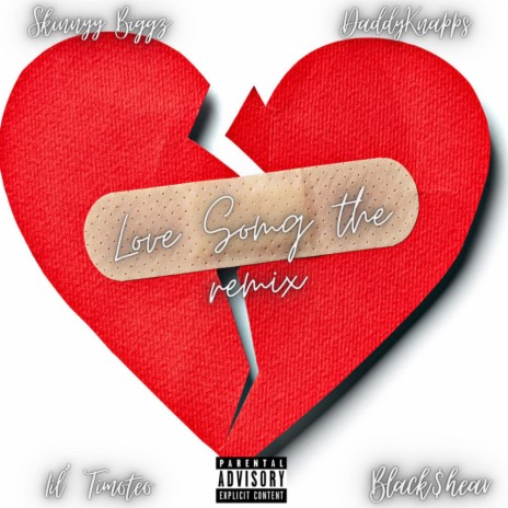Love Song (Remix) ft. DaddyKnapps, Lil Timoteo & Black$hear | Boomplay Music