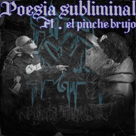 Poesía subliminal ft. El Pinche Brujo | Boomplay Music