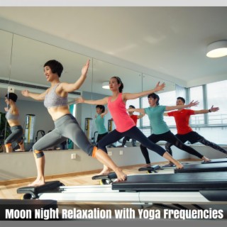 Moon Night Relaxation with Yoga Frequencies