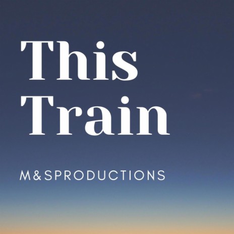 This Train ft. Chris RiceMusic