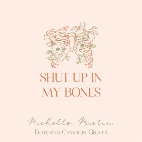 Shut Up in My Bones ft. Cameron Glover | Boomplay Music