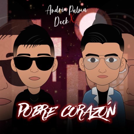 Pobre Corazón ft. Deck | Boomplay Music