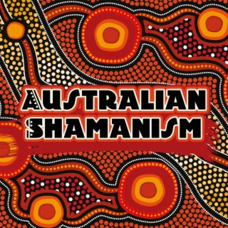 Australian Shamanism: Traditional Aboriginal Music for Dadirri Meditation, Spiritual Tribal Wisdom, Powerful Didgeridoo