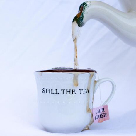 Spill The Tea | Boomplay Music