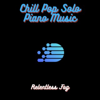 Chill Pop Solo Piano Music