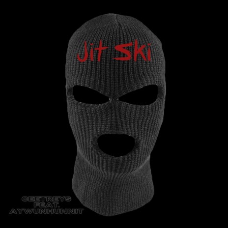 Jit Ski ft. AyWunHunnit | Boomplay Music