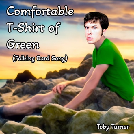 Comfortable T-Shirt of Green (Folking Bard Song) | Boomplay Music