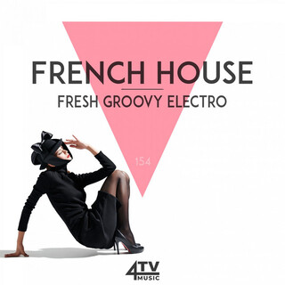 French House - Fresh Groovy Electro