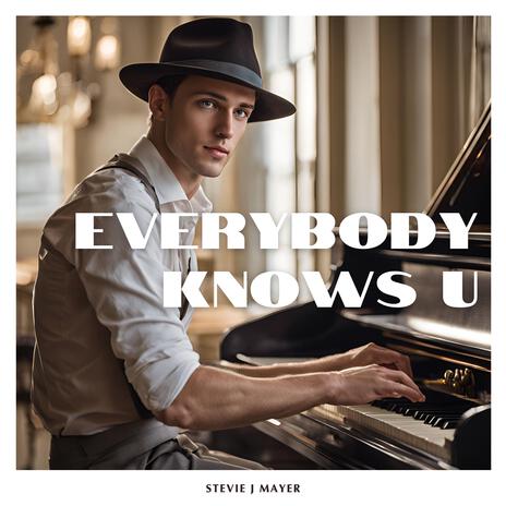 Everybody Knows U | Boomplay Music