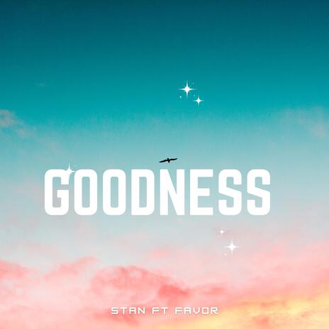 Goodness ft. Michael Favor | Boomplay Music