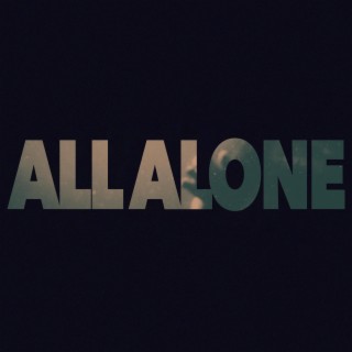 All Alone