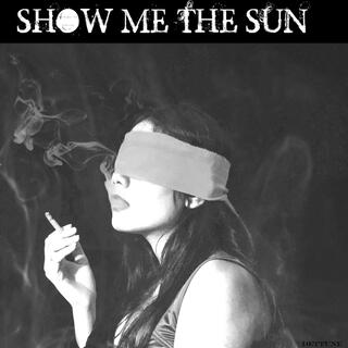 Show me the sun