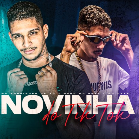 Novinha do Tiktok ft. Mago no Beat & Mc Deze | Boomplay Music