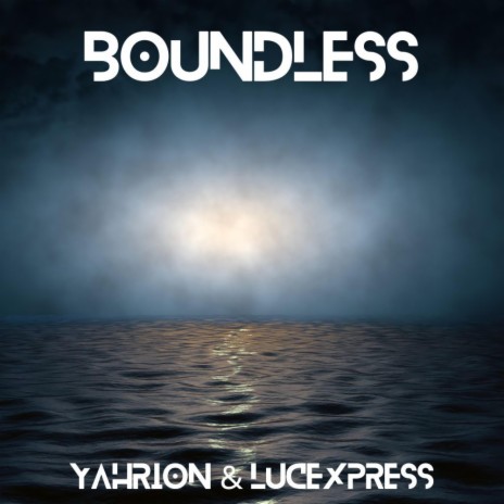 Boundless ft. Lucexpress | Boomplay Music