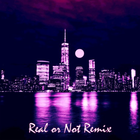 Real or Not (Demo) (Soulless Red Remix) ft. Soulless Red