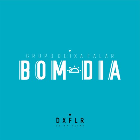 Bom Dia | Boomplay Music