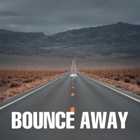Bounce Away | Boomplay Music