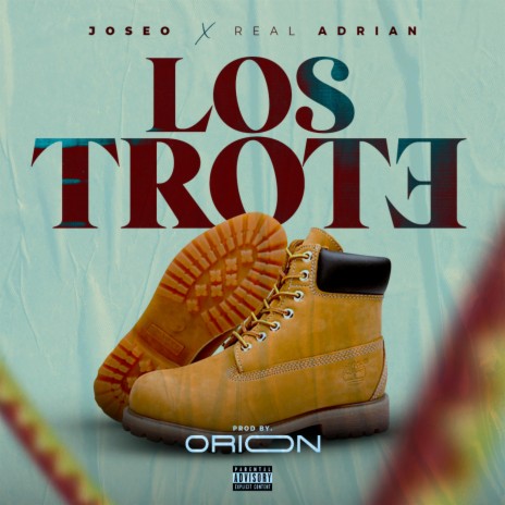 LOS TROTE ft. Real Adrian | Boomplay Music