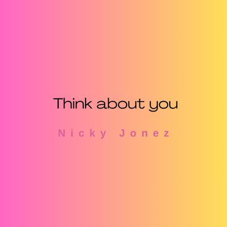 Think About You | Boomplay Music