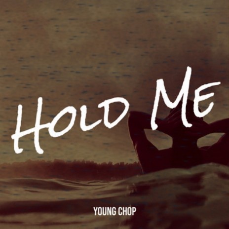 Hold Me | Boomplay Music