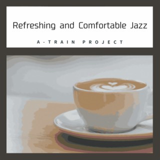 Refreshing and Comfortable Jazz