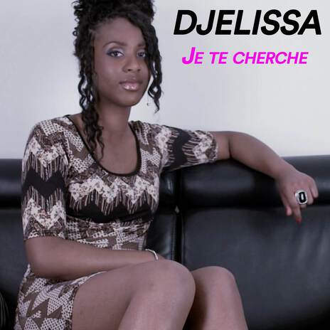 Je te cherche | Boomplay Music