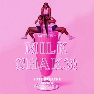 Milk Shake lyrics | Boomplay Music