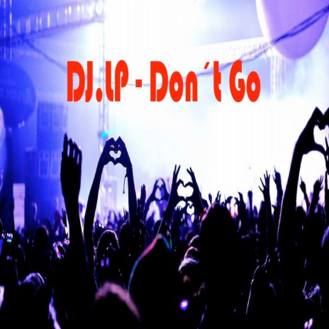 Don´t Go | Boomplay Music