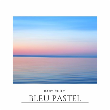Bleu Pastel | Boomplay Music