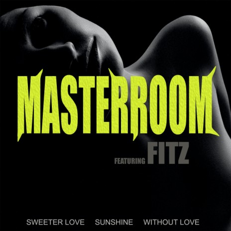 Sweeter Love ft. FITZ