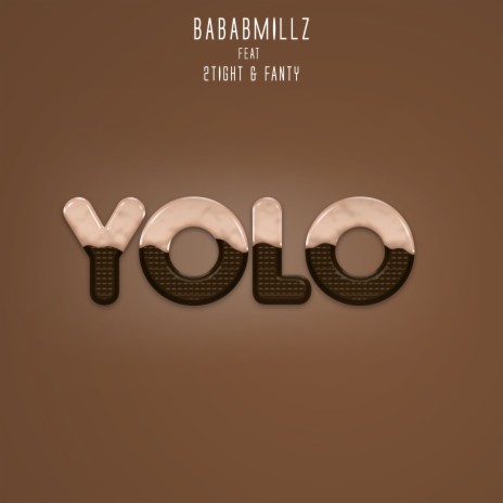 Yolo ft. 2tight & Fanty | Boomplay Music