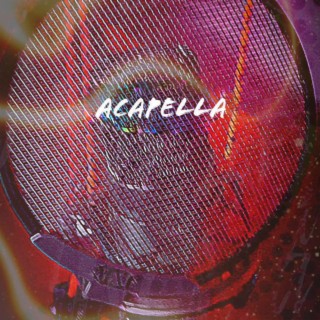 ACAPELLA