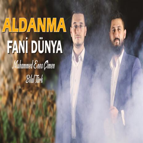 Aldanma Fani Dünya | Boomplay Music