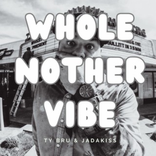 Whole Nother VIbe (feat. Jadakiss)
