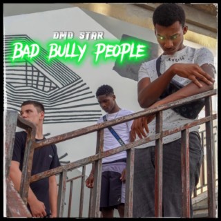 Bad Bully People