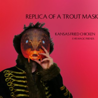 Replica Of A Trout Mask