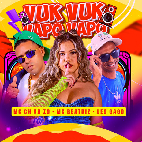 Vuk Vuk Vapo Vapo ft. Leo Gago, MC BEATRIZ & Trovão no Beat | Boomplay Music