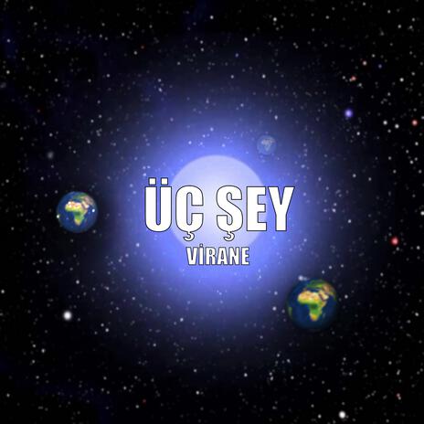 Üç Şey | Boomplay Music