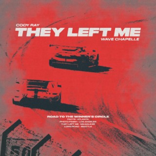 They Left Me ft. Cody Ray lyrics | Boomplay Music
