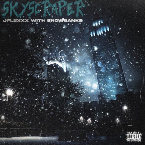 Skyscraper (with Snow Banks) | Boomplay Music