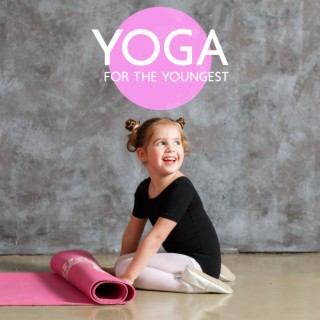 Yoga for The Youngest: Emotional Balance, Restful Sleep and Sense of Security