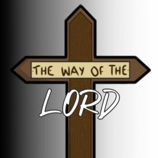 The Way Of The Lord