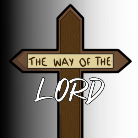 The Way Of The Lord | Boomplay Music