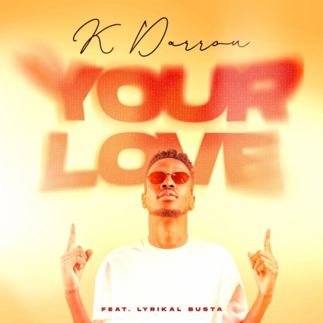 Your Love ft. Lyrikal Busta | Boomplay Music