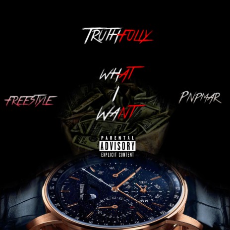 Truthfully What I Want (freestyle) | Boomplay Music