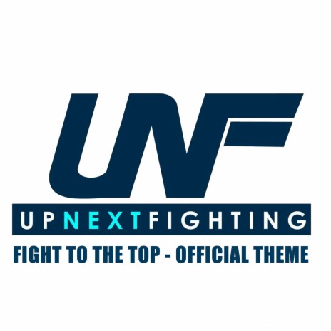 Fight To The Top (Up Next Fighting Theme)